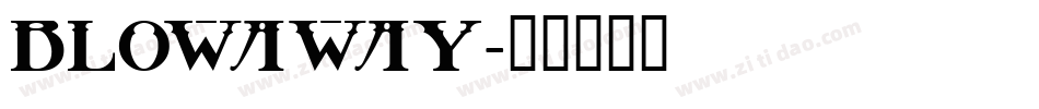 Blowaway字体转换