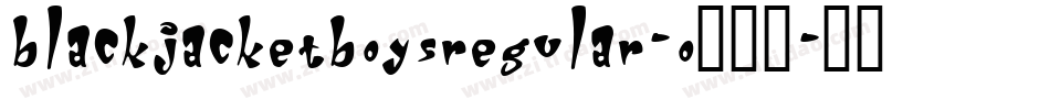 BlackJacketBoysRegular-O256字体转换