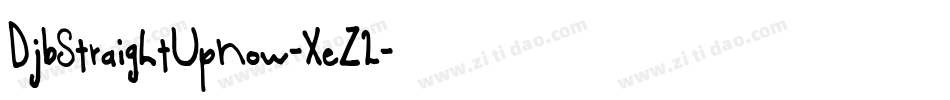 DjbStraightUpNow-XeZ2字体转换