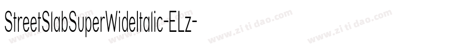 StreetSlabSuperWideItalic-ELz字体转换