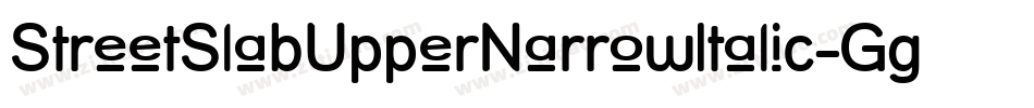 StreetSlabUpperNarrowItalic-Ggm字体转换