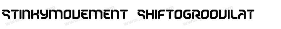 StinkyMovement-ShiftoGroovilato字体转换