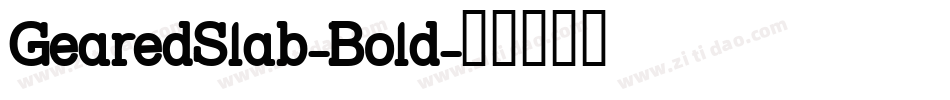 GearedSlab-Bold字体转换