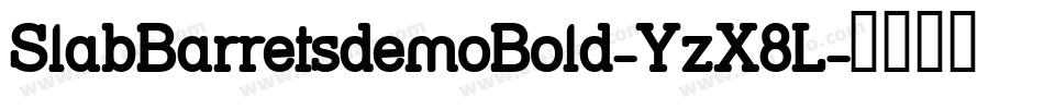SlabBarretsdemoBold-YzX8L字体转换