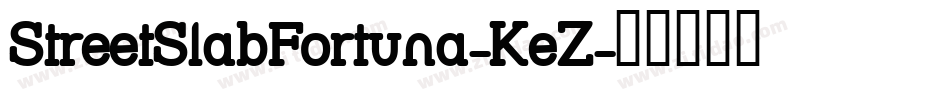 StreetSlabFortuna-KeZ字体转换