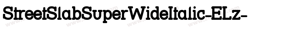 StreetSlabSuperWideItalic-ELz字体转换