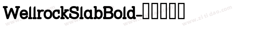 WellrockSlabBold字体转换
