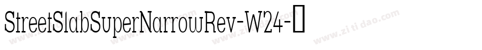 StreetSlabSuperNarrowRev-W24字体转换