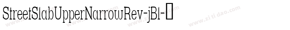 StreetSlabUpperNarrowRev-jBl字体转换