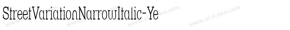 StreetVariationNarrowItalic-Ye4字体转换