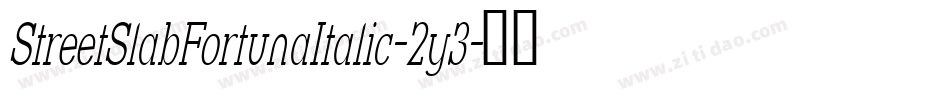 StreetSlabFortunaItalic-2y3字体转换