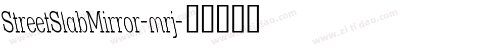 StreetSlabMirror-mrj字体转换