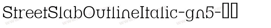 StreetSlabOutlineItalic-gn5字体转换