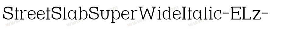 StreetSlabSuperWideItalic-ELz字体转换
