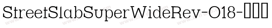 StreetSlabSuperWideRev-O18字体转换