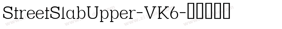 StreetSlabUpper-VK6字体转换