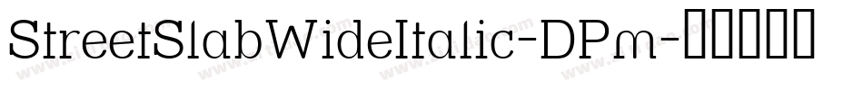 StreetSlabWideItalic-DPm字体转换