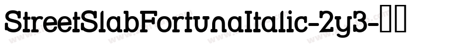 StreetSlabFortunaItalic-2y3字体转换