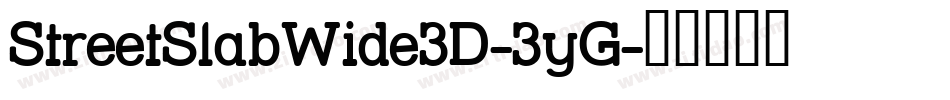 StreetSlabWide3D-3yG字体转换