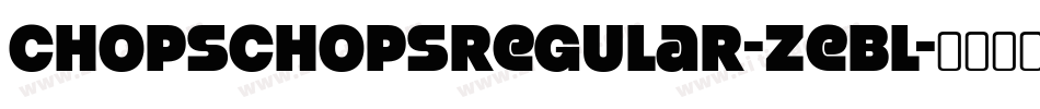 ChopsChopsRegular-zeBl字体转换