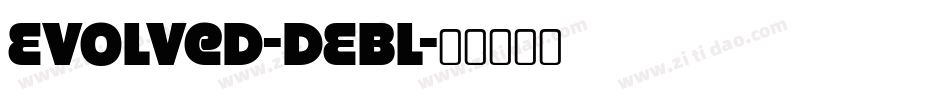 Evolved-dEBl字体转换