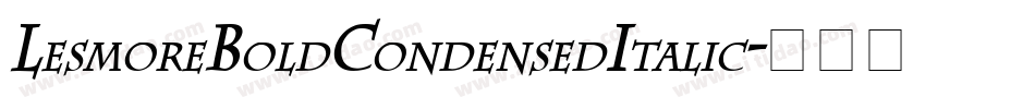 LesmoreBoldCondensedItalic字体转换
