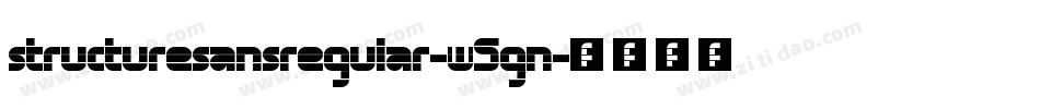 StructureSansRegular-w5Gn字体转换