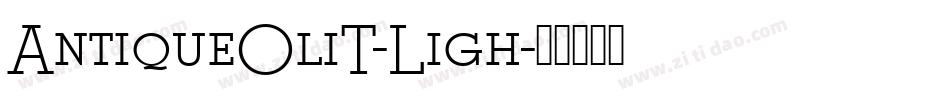AntiqueOliT-Ligh字体转换