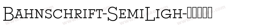 Bahnschrift-SemiLigh字体转换
