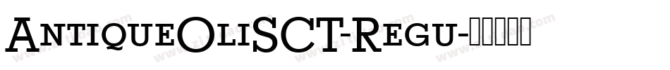 AntiqueOliSCT-Regu字体转换
