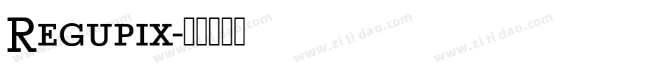Regupix字体转换