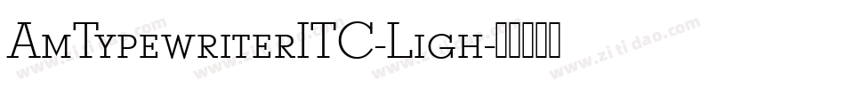AmTypewriterITC-Ligh字体转换