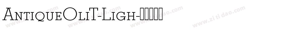 AntiqueOliT-Ligh字体转换
