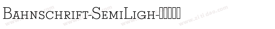 Bahnschrift-SemiLigh字体转换
