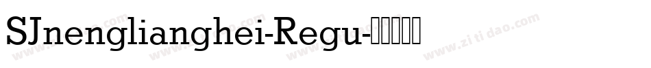 SJnenglianghei-Regu字体转换