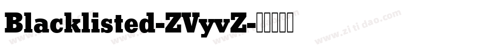 Blacklisted-ZVyvZ字体转换
