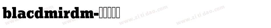 blacdmirdm字体转换