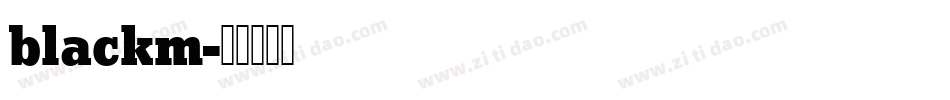 blackm字体转换