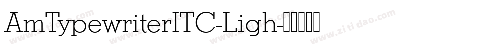 AmTypewriterITC-Ligh字体转换