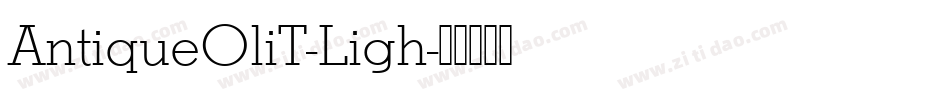 AntiqueOliT-Ligh字体转换