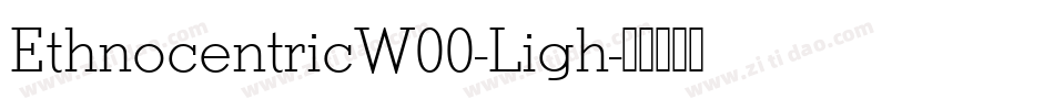 EthnocentricW00-Ligh字体转换