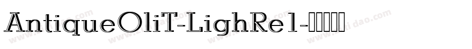 AntiqueOliT-LighRe1字体转换