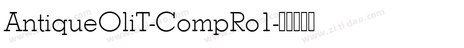 AntiqueOliT-CompRo1字体转换