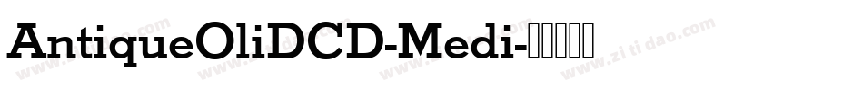AntiqueOliDCD-Medi字体转换
