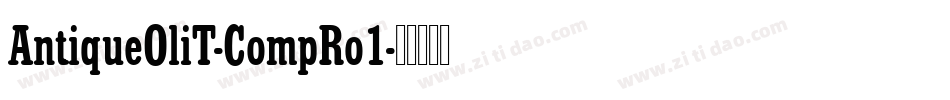 AntiqueOliT-CompRo1字体转换