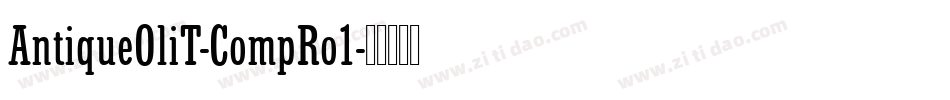 AntiqueOliT-CompRo1字体转换