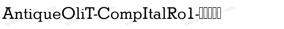 AntiqueOliT-CompItalRo1字体转换