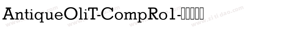 AntiqueOliT-CompRo1字体转换