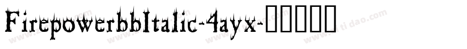 FirepowerbbItalic-4ayx字体转换