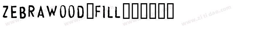 Zebrawood-Fill字体转换